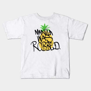 Manila Was Robbed Kids T-Shirt